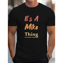 Erkek It Is A Mike Thing Baskılı Erkek T-shirt Siyah