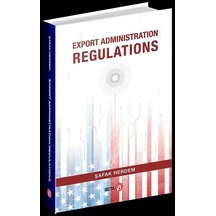 Export Administration Regulations / Av. Şafak Herdem