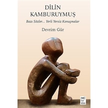 Dilin Kamburuymuş / Bazı Sözler... Yerli Yersiz Konuşmalar / D...