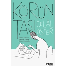 Körün Taşı - Celal Üster - Can Yayınları