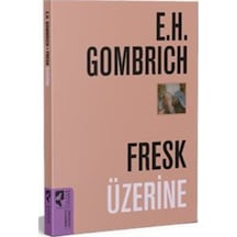 Fresk Üzerine / E.h. Gombrich