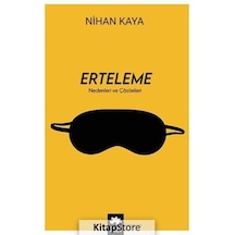 Erteleme - Nedenleri ve Çözümleri - Nihan Kaya - Eksik Parça