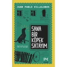Sana Bir Köpek Satayım - Juan Pablo Villalobos - Profil Kitap