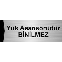 Yük Asansörüdür Binilmez 5x20cm Gümüş Renk Metal Yönlendirme Levhası
