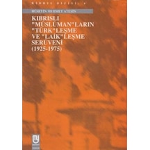 Kıbrıslı Müslümanların Türkleşme ve Laikleşme Serüveni 1925 1975