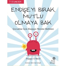 Endişeyi Bırak, Mutlu Olmaya Bak
