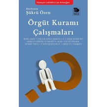 Örgüt Kuramı Çalışmaları / Şükrü Özen