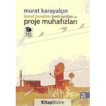 Konut Bunalımı Kent Rantları ve Proje Muhafızları / Murat Kara...