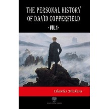 The Personal History Of David Copperfield Vol. 1 - Charles Dickens - Platanus Publishing