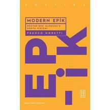 Modern Epik - Goethe'den Marquez'e Dünya Sistemi - Franco Moretti - Ketebe