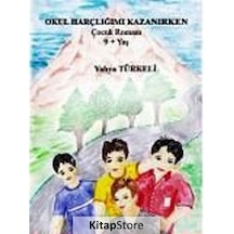 Okul Harçlığımı Kazanırken - Yahya Türkeli - Özlem Yayınevi