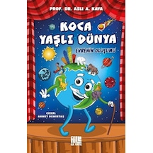 Koca Yaşlı Dünya / Evrenin Oluşumu / Prof. Dr. Aslı A. Kaya
