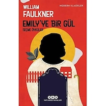Emily Ye Bir Gül: Seçme Öyküler