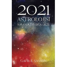2021 Astrolojisi - Karanlıktan Işığa Geçiş - Gahl E. Sasson - Butik