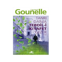 Tanrı Daima Tebdil-i Kıyafet Gezer - Laurent Gounelle - Pegasus