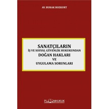 Sanatçıların İş Ve Sosyal Güvenlik Hukukundan Doğan Hakları Ve Uygulama Sorunları