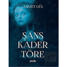 Şans Kader Töre - Ahmet Gül - Puslu Yayıncılık