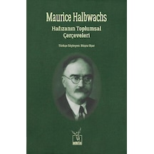 Hafızanın Toplumsal Çerçeveleri - Maurice Halbwachs - Heretik Yayıncılık