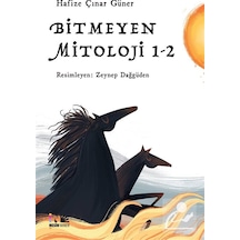 Bitmeyen Mitoloji 1-2 / Hafize Çınar Güner