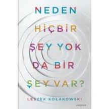 Neden Hiçbir Şey Yok Da Bir Şey Var - Leszek Kolakowski - Jaguar Kitap