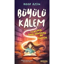 Büyülü Kalem Kitapların Sihirli Dünyasına Bir Yolculuk / Noor ...