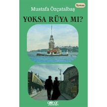 Yoksa Rüya mı? - Mustafa Özçatalbaş - Gülnar Yayınları