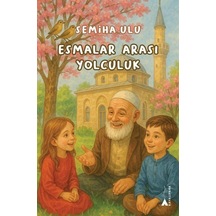 Esmalar Arası Yolculuk / Semiha Ulu