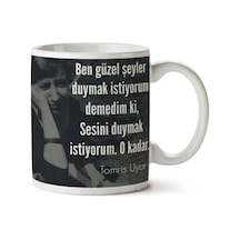 Tomris Uyar Sesini Duymak İstiyorum İki Tarafı Baskılı Kupa Bardak Çok Renkli