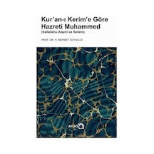 Kur'an-ı Kerim'e Göre Hazreti Muhammed - H. Mehmet Soysaldı - Atlas Kitap
