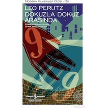 Dokuzla Dokuz Arasında-Modern Klasikler Dizisi 151 - Leo Perutz - İş Bankası Kültür Yayınları
