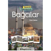 Bağcılar - Gezerek Öğreniyorum - Ömer Şahan - Anonim Yayınları