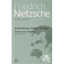David Strauss - İtirafçı ve Yazar-Zamana Aykırı Bakışlar 1 - Friedrich Nietzsche - İthaki Yayınları