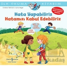 Hata Yapabiliriz, Hatamızı Kabul Edebiliriz İlk Okuma Kitabım