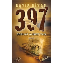 Kayıp Kitap 397 - Serhat Ahmet Tan - Şira Yayınları
