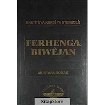 Ferhenga Biwejan Ciltli / Mustafa Borak