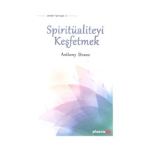 Spiritüaliteyi Keşfetmek  - Anthony Strano  - Phoenix