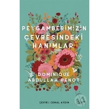 Peygamberimizin Çevresindeki  Hanımlar -