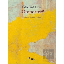 Otoportre - Edouard Leve - Sel Yayıncılık