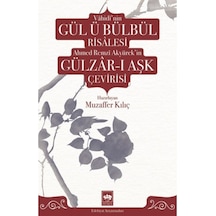 Vahidi'nin Gül-ü Bülbül Risalesi ve Ahmed Remzi Akyürek'in Gülzar-ı Aşk Çevirisi- Ötüken Neşriyat