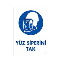 Yüz Siperi Tak Uyarı Levhası 25x35 Kod:4 - Elwm-292264