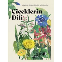 Çiçeklerin Dili: Çiçeklerin Büyüsü Bilgeliği ve Söylenceleri - Sally Coulthard - Pika