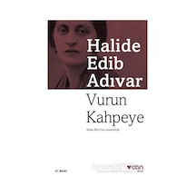 Vurun Kahpeye - Halide Edib Adıvar - Can Yayınları