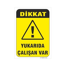 Yukarıda Çalışan Var - Isg Levhası