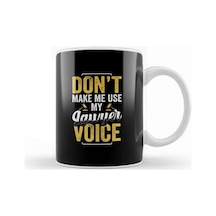 Don't Make Me Use My Pilot Voice 01 Kupa Bardak Porselen Karışık