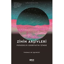 Zihin Arşivleri Psikedelik Edebiyatın İzinde / Thomas De Quincey