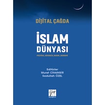 Dijital Çağda İslam Dünyası Politika, Güvenlik, Hukuk, Ekonomi