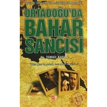 Ortadoğu'da Bahar Sancısı - İsmail Kapan - Babıali Kültür