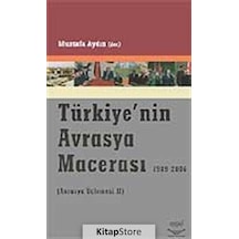 Türkiye'nin Avrasya Macerası (1989-2006)- Nobel Akademik Yayıncılık