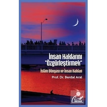 İnsan Haklarını ''özgürleştirmek'' & İslam Dünyası Ve İnsan Ha...