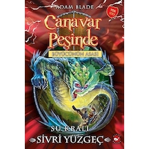 Canavar Peşinde 53-Su Kralı Sivri Yüzgeç - Adam Blade - Beyaz Balina Yayınları